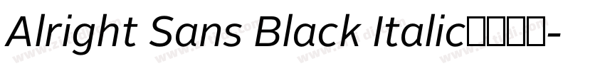 Alright Sans Black Italic字体版权字体转换